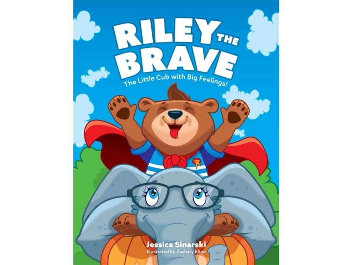 Livro Riley the Brave - The Little Cub with Big Feelings! de Jessica Sinarski (Inglês - Capa Dura)