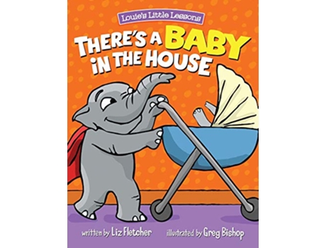 Livro There's a Baby in the House : Gift Book and Guide Celebrating Becoming A Big Brother or Sister de Liz Fletcher (Inglês)