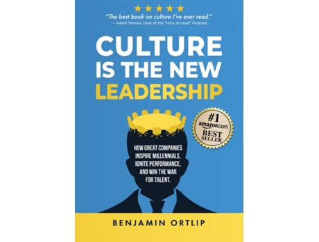 Livro Culture Is The New Leadership How Great Companies Inspire Millennials, Ignite Engagement, and Win the War for Talent de Benjamin Ortlip (Inglês)