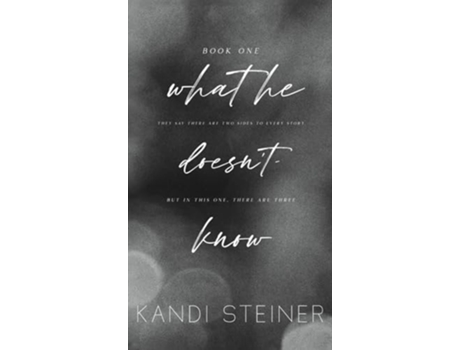 Livro What He Doesnt Know Special Edition de Kandi Steiner (Inglês - Capa Dura)