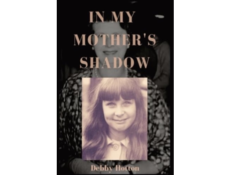 Livro In My Mothers Shadow de Debby Hotton (Inglês)