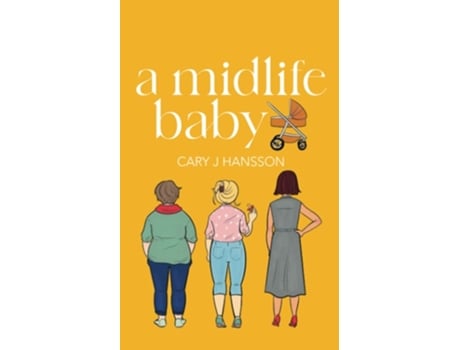 Livro A Midlife Baby De Cary J Hansson (inglês)