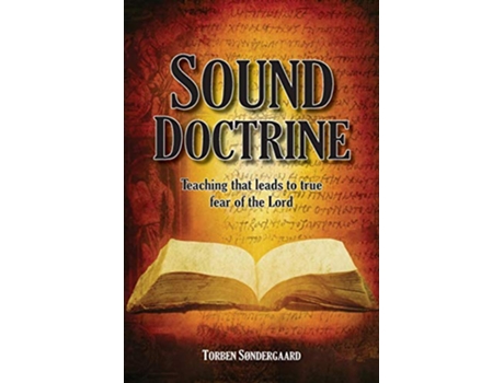 Livro Sound Doctrine Teaching that leads to true fear of the Lord de Torben Søndergaard (Inglês)