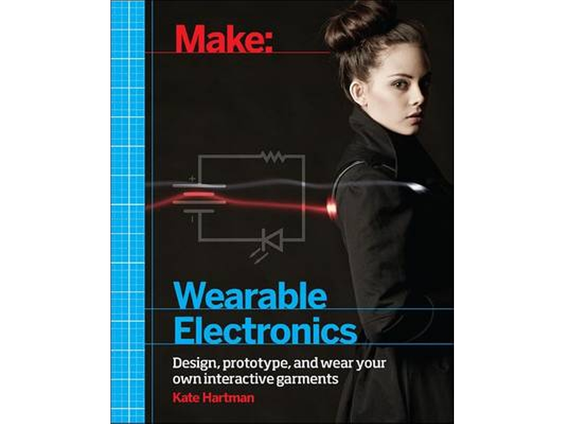 Livro Make - Wearable Electronics de Kate Hartman (Inglês)