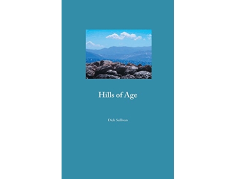 Livro Hills of Age de Dick Sullivan (Inglês)