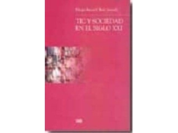 Livro Tic y sociedad en el siglo XXI de Diego Ruiz Becerril (Espanhol)