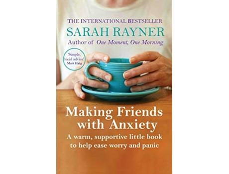 Livro Making Friends with Anxiety A warm supportive little book to help ease worry and panic de Sarah Rayner (Inglês)