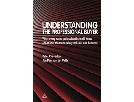 Livro Understanding The Professional Buyer De Peter Cheverton E Jan Paul Van Der Velde (inglês)