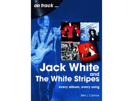 Livro Jack White and The White Stripes On Track de Ben L Connor (Inglês)