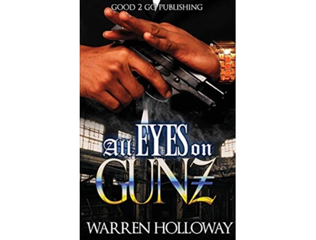 Livro All Eyes on Gunz de Warren Holloway (Inglês)
