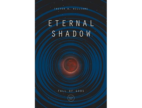 Livro Eternal Shadow Fall of Gods de Trevor B Williams (Inglês)