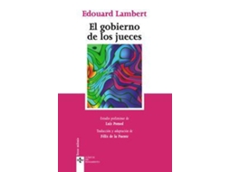 Livro El gobierno de los jueces y la lucha contra la legislación social en los Estados Unidos La experiencia americana del control judicial de la constitucionalidad de las leyes de Edouard Lambert (Espanhol)