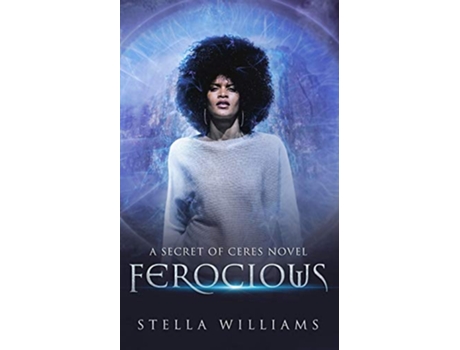 Livro Ferocious 1 Secret of Ceres de Stella Williams (Inglês)