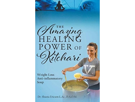 Livro Amazing Healing Power of Kitchari de Dr D A O M Shasta Ericson L Ac (Inglês - Capa Dura)