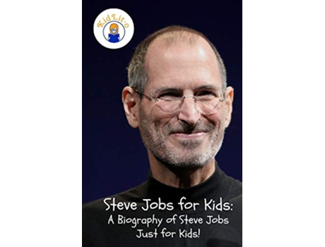 Livro Steve Jobs for Kids de Sam Rogers (Inglês)
