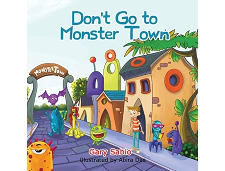 Livro Dont Go to Monster Town de Gary Sabio (Inglês)