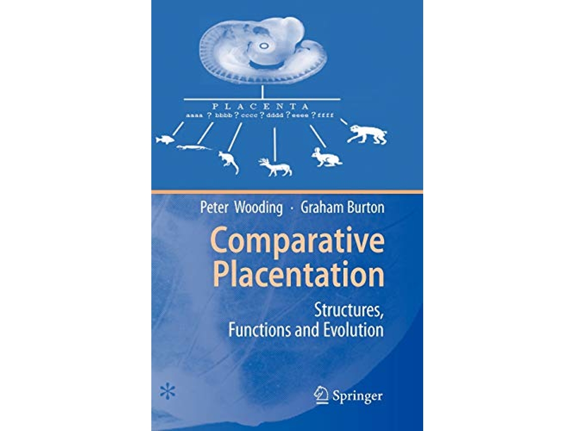 Livro Comparative Placentation Structures Functions and Evolution de Peter Wooding e Graham Burton (Inglês - Capa Dura)