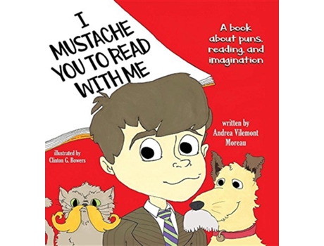 Livro I Mustache You to Read with Me de Andrea Vilemont Moreau (Inglês)