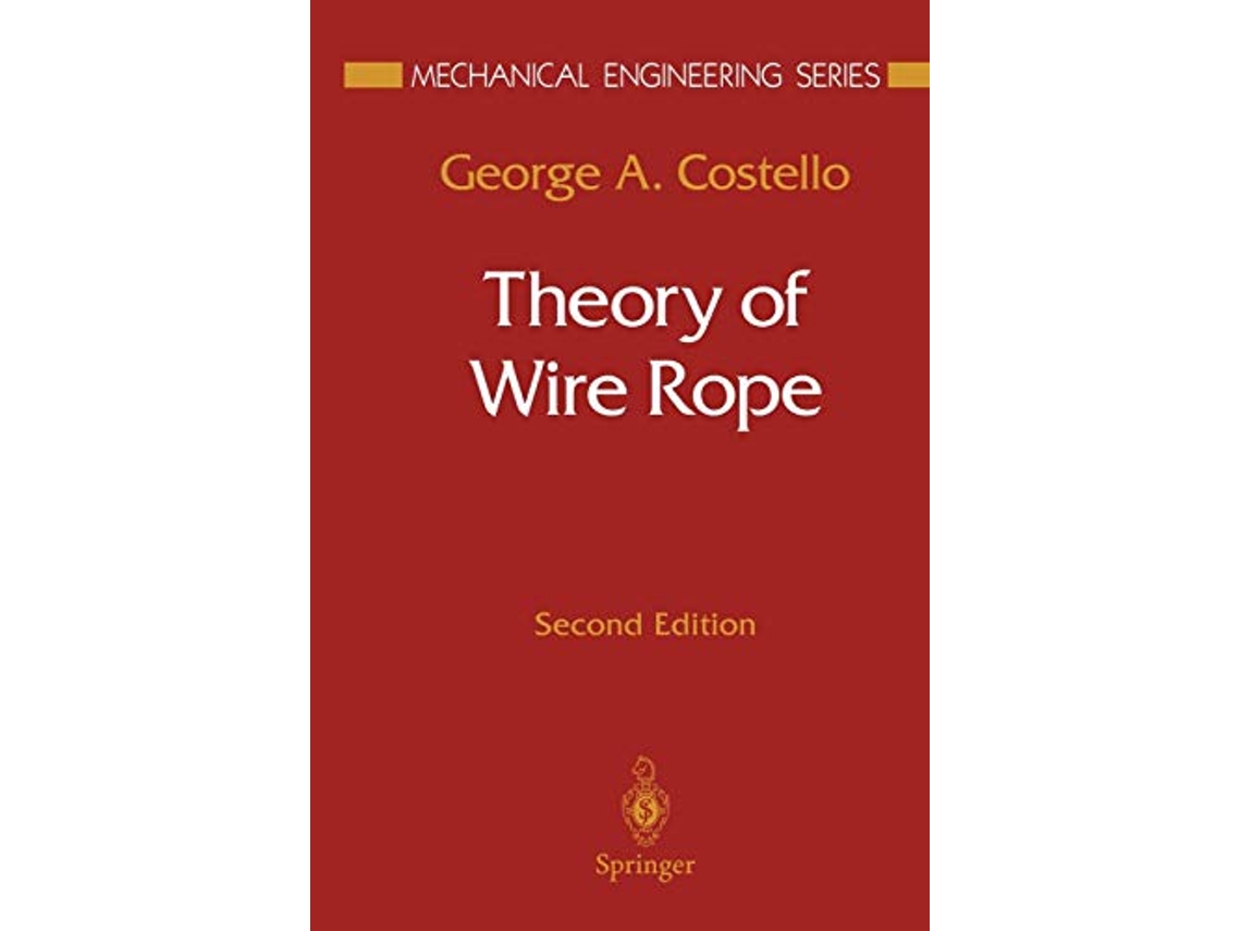 Livro Theory of Wire Rope Mechanical Engineering Series de George A Costello (Inglês)