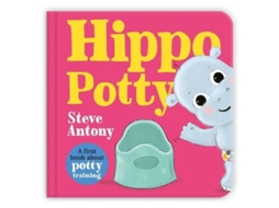 Livro Hippo Potty A First Book About Potty Training de Steve Antony (Inglês)
