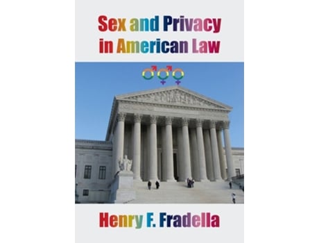 Livro Sex and Privacy in American Law de Henry F Fradella (Inglês)