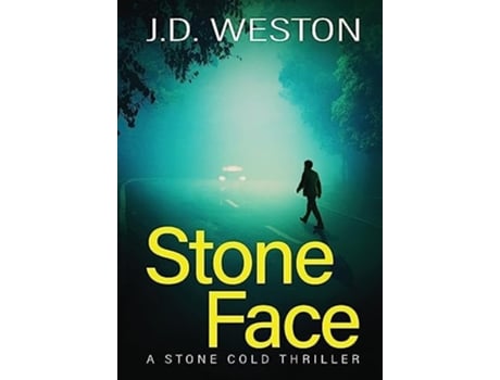 Livro Stone Face A British Action Crime Thriller De J D Weston (inglês - Capa Dura)