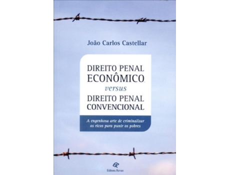 Livro Direito Penal Econªmico Versus Direito Penal Convencional de Joao Carlos Castellar (Português do Brasil)