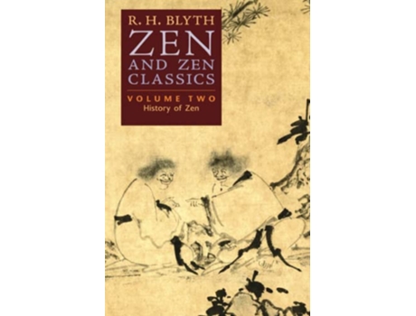 Livro Zen and Zen Classics Volume Two History of Zen de R H Blyth (Inglês)