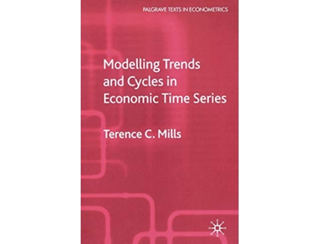 Livro Modelling Trends and Cycles in Economic Time Series de T Mills (Inglês)