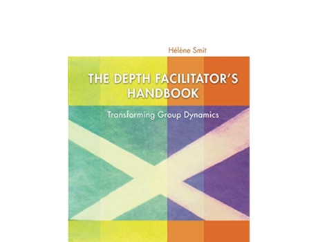 Livro The Depth Facilitators Handbook de Helene Smit (Inglês)