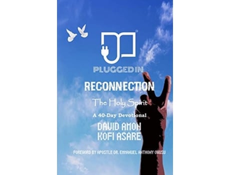 Livro Reconnection Ii The Holy Spirit De David Amon E Kofi Asare (inglês - Capa Dura)