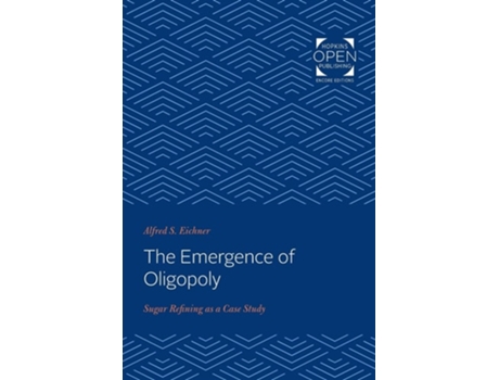 Livro The Emergence Of Oligopoly De Alfred S Eichner (inglês)