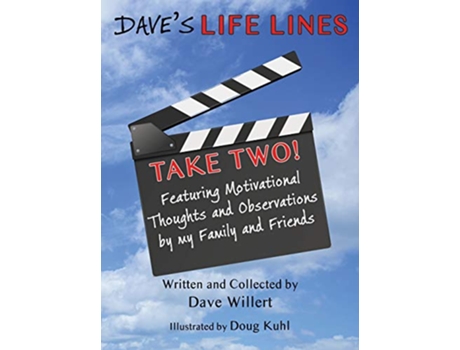 Livro Daves LIFE LINES Take Two Featuring Motivational Thoughts and Observations by my Family and Friends de Dave Willert (Inglês)
