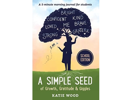 Livro A Simple Seed of Growth Gratitude Giggles a 5 minute journal for students School Edition de Katie Wood (Inglês)