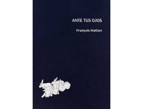 Livro Ante Tus Ojos de Francois Matton (Espanhol)