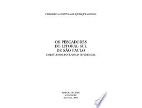 Livro Pescadores do Litoral Sul de São Paulo, Os de Fernando A. Mourão (Português do Brasil)