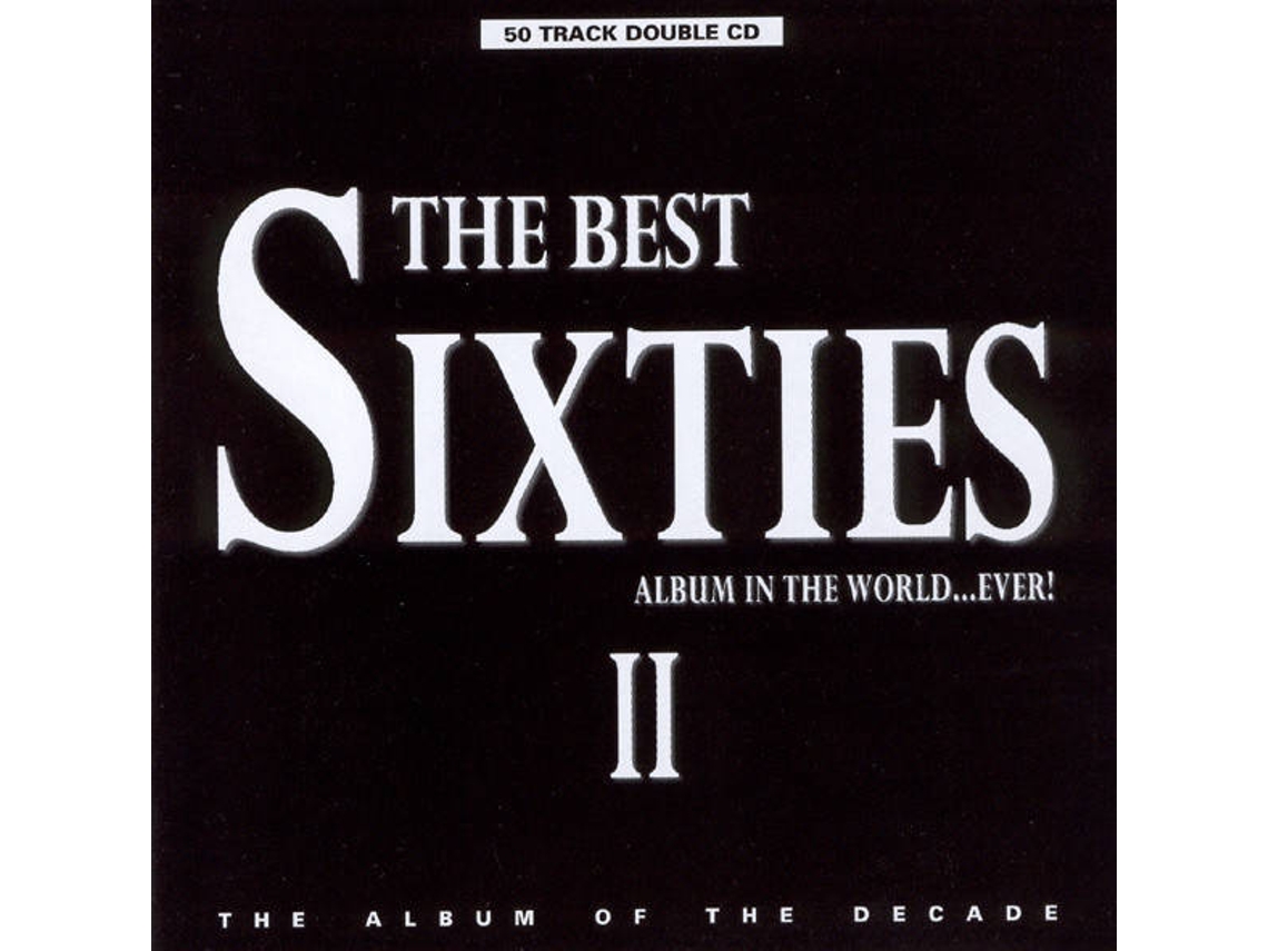 CD The Best Sixties Album In The World...Ever! (2CDs)