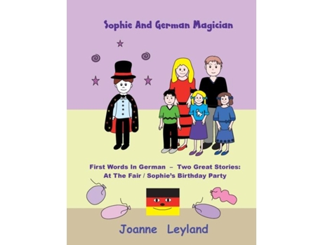 Livro Sophie And The German Magician First Words In German - Two Great Stories At The Fair / Sophies Birthday Party De Joanne Leyland (inglês)