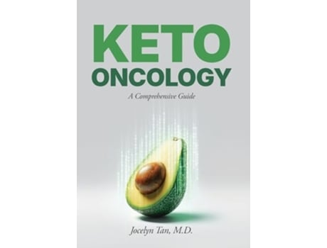 Livro Keto Oncology A Comprehensive Guide de Jocelyn L Tan (Inglês)