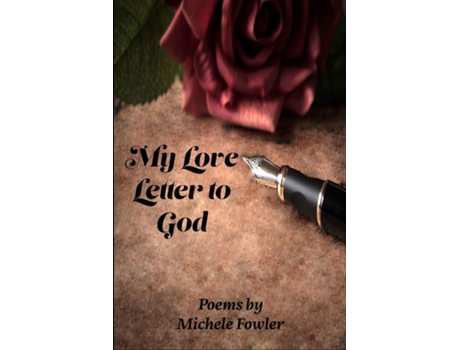 Livro My Love Letter To God De Michele Fowler (inglês)