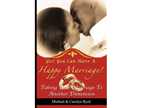 Livro Yes You Can Have a Happy Marriage de Lady Carolyn Byrd Michael Byrd (Inglês)