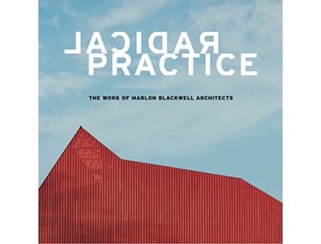 Livro Radical Practice de Peter Mackeith e Jonathan Boelkins (Inglês - Capa Dura)