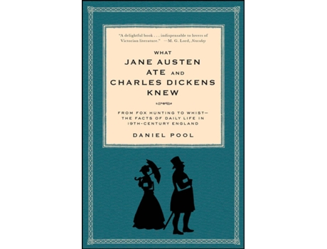 Livro What Jane Austen Ate And Charles Dickens Knew de Daniel Pool
