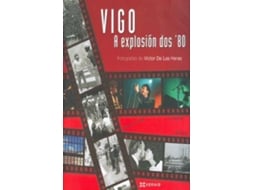 Livro Vigo, a explosión dos ´80 de Victor de Las Heras