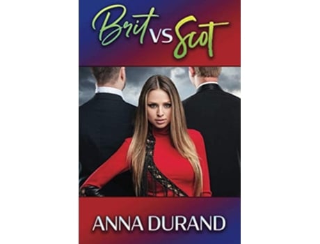 Livro Brit Vs. Scot A Hot Brits/hot Scots/au Naturel Crossover Book De Anna Durand (inglês)