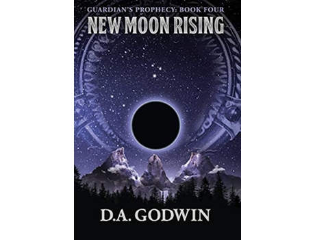Livro New Moon Rising Guardians Prophecy de DA Godwin (Inglês)