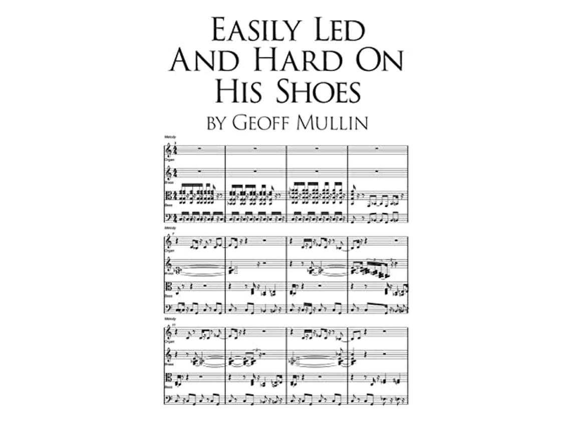Livro Easily Led and Hard on His Shoes de Geoff Mullin (Inglês)
