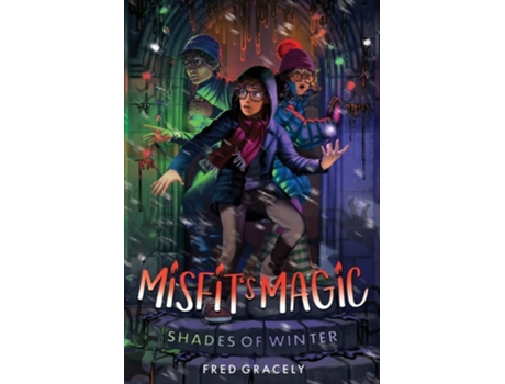 Livro Misfits Magic Shades of Winter de Fred Gracely (Inglês)