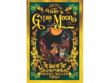 Livro Under the Gypsy Moon The Land of Thee de Missy Miller (Inglês)
