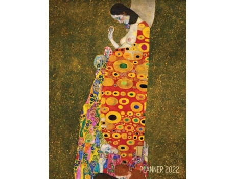 Livro Gustav Klimt Weekly Planner 2022 Hope Ii Artistic Art Nouveau Daily Scheduler With January-december Year Calendar De Shy Panda Press (inglês)